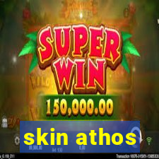 skin athos